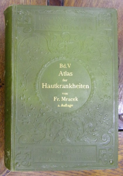 ATLAS DER HAUT-KRANKHEITEN von DR. FRANZ MRACEK (1904)