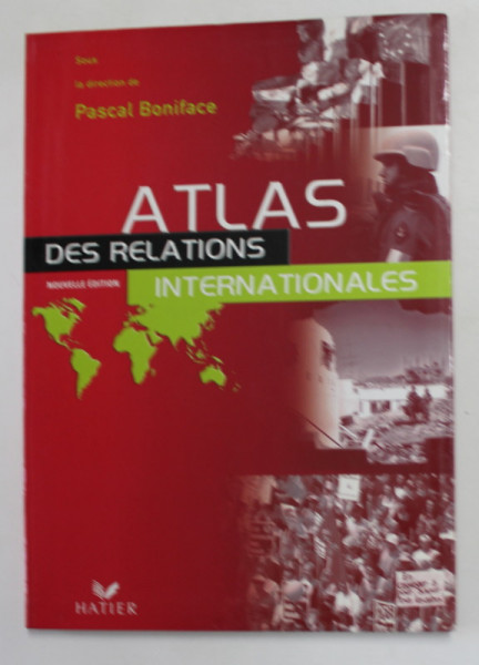ATLAS DES RELATIONS INTERNATIONALES , sous la direction de PASCAL BONIFACE , 2003