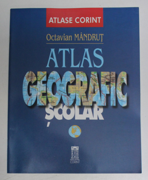 ATLAS GEOGRAFIC GENERAL de OCTAVIAN MANDRUT , 2007