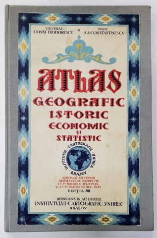 ATLAS GEOGRAFIC ISTORIC, ECONOMIC SI STATISTIC, EDITIA A VIII, BRASOV