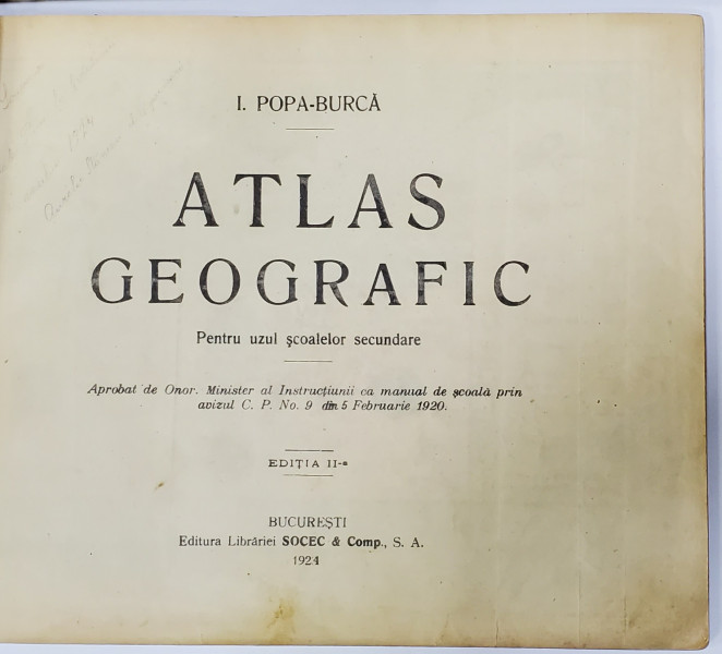 ATLAS GEOGRAFIC PENTRU UZUL SCOALEOR SECUNDARE de I. POPA - BURCA , 1924
