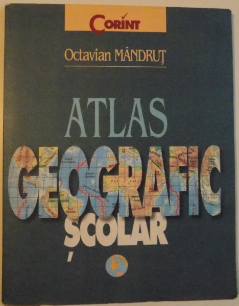 ATLAS GEOGRAFIC SCOLAR , 1999