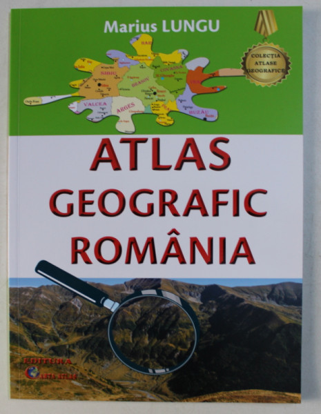 ATLAS GEOGRAFIC SCOLAR : ROMANIA de MARIUS LUNGU , 2018