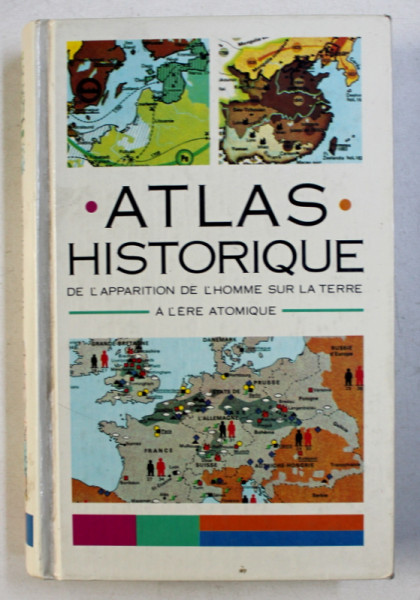 ATLAS HISTORIQUE DE L ' APPARITION DE L ' HOMME SUR LA TERRE A L ' ERE ATOMIQUE , 1991