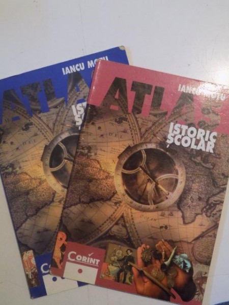 ATLAS ISTORIC SCOLAR , VOL I - II de IANCU MOTU , 2000