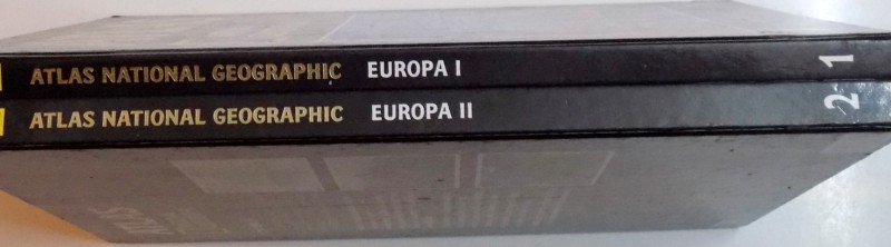 ATLAS , NATIONAL GEOGRAPHIC , EUROPA : VOL I - II , EDITIE IN LIMBA SPANIOLA , 2004