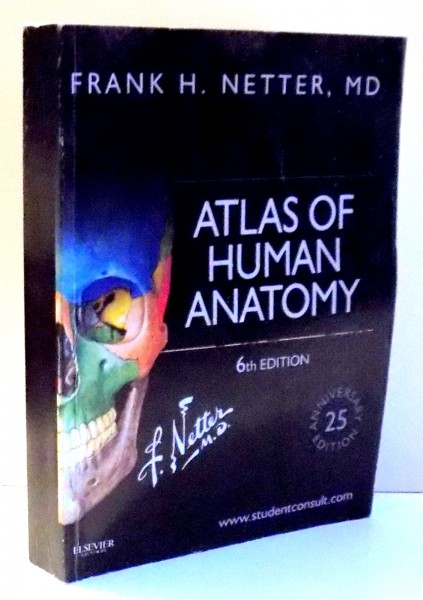 ATLAS OF HUMAN ANATOMY by FRANK H. NETTER, 6TH EDITION