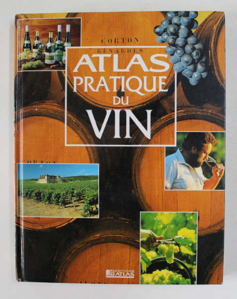 ATLAS PRATIQUE DU VIN par ALEXANDRE GRENIER , 1996