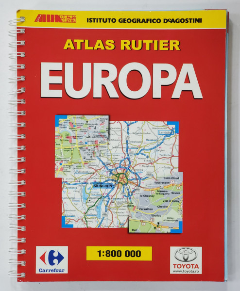 ATLAS RUTIER EUROPA , SCARA 1: 800. 000, TEXT IN ITALIANA , ENGLEZA ,  FRANCEZA , SPANIOLA , GERMANA , 2004
