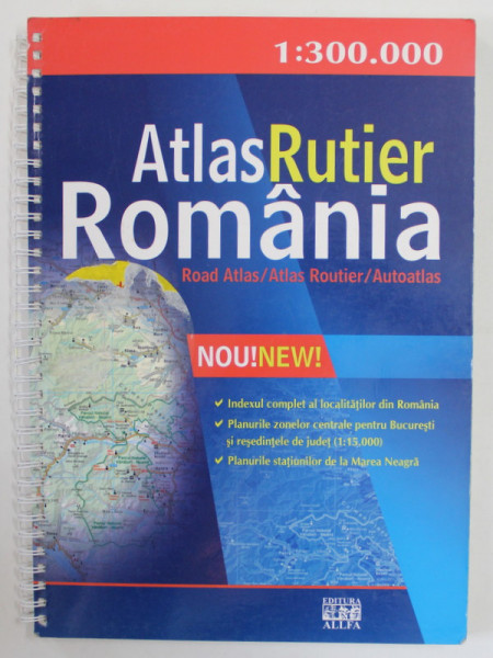 ATLAS RUTIER ROMANIA , SCARA  1 : 300.000 , de CONSTANTIN FURTUNA , 2009