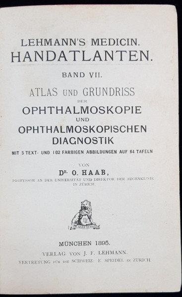 ATLAS UND GRUNDRISS DER OPHTHALMOSKOPIE UND OPHTHALMOSKOPISCHEN DIAGNOSTIK von Dr. O. HAAB - MUNCHEN, 1895