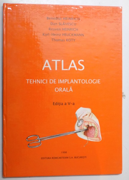 ATLAS.TEHNICI DE IMPLANTOLOGIE ORALA  EDITIA A 5-A REVIZUITA SI COMPLETATA  BUCURESTI 1998 , PREZINTA HALOURI DE APA