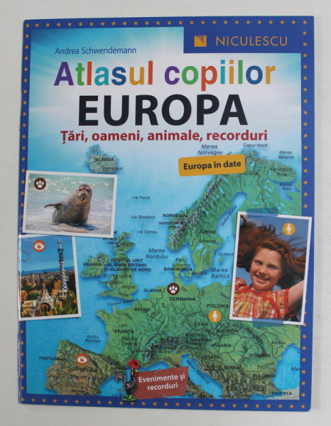 ATLASUL COPIILOR , EUROPA , TARI , OAMENI , ANIMALE , RECORDURI de ANDREA SCHWENDEMANN , 2018
