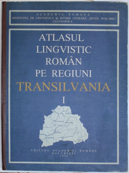 ATLASUL LINGVISITIC PE REGIUNI - TRANSILVANIA I de GRIGORE RUSU ...DUMITRU LOSONTI , 1992