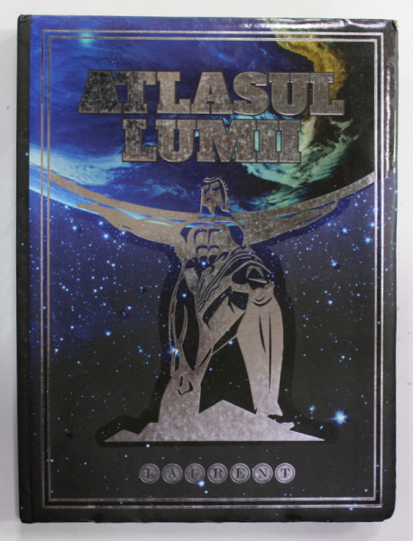 ATLASUL LUMII de DENIS SEHIC ..IVAN BERTIC , grafician LIVIU DRANGU , 2019 , MINIMA UZURA A COPERTEI