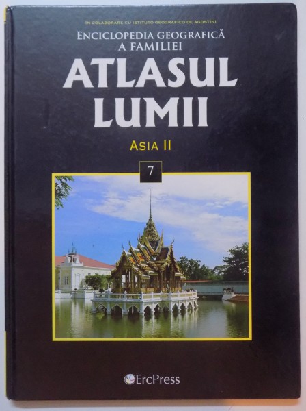 ATLASUL LUMII - ENCICLOPEDIA GEOGRAFICA A FAMILIEI - ASIA II , 2008 * MICI DEFECTE