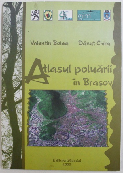 ATLASUL POLUARII IN BRASOV de VALENTIN BOLEA si DANUT CHIRA , 2005