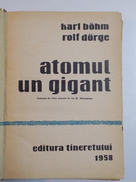 ATOMUL , UN GIGANT de KARL BOHM , ROLF DORGE 1958