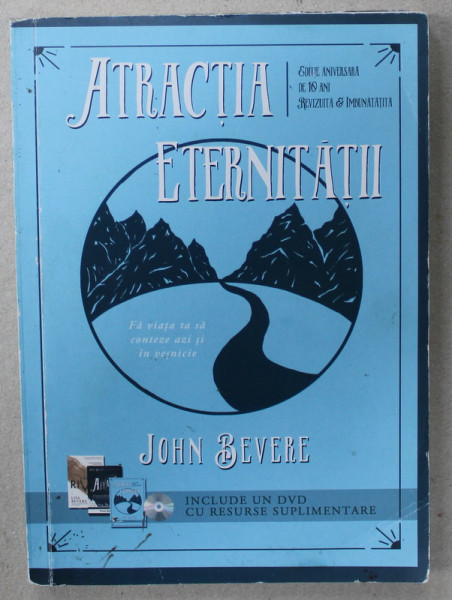 ATRACTIA ETERNITATII de JOHN BEVERE , INCLUDE UN DVD , 2018