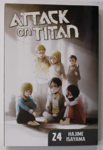 ATTACK ON TITAN  24. by HAJIME ISAYAMA , 2018, BENZI DESENATE *