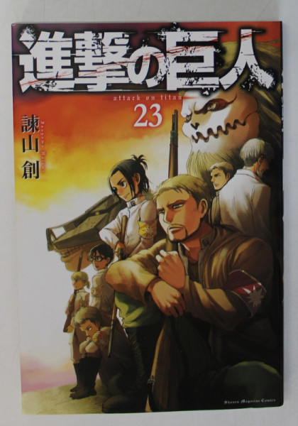 ATTACK ON TITAN by ISAGAMA HAJIME , BOOK 23 , 2021 , TEXT IN LIMBA JAPONEZA , BENZI DESENATE *