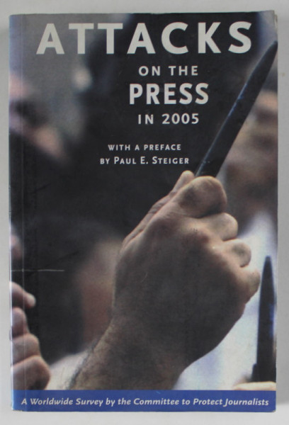 ATTACKS ON THE PRESS IN 2005 , APARUTA 2006