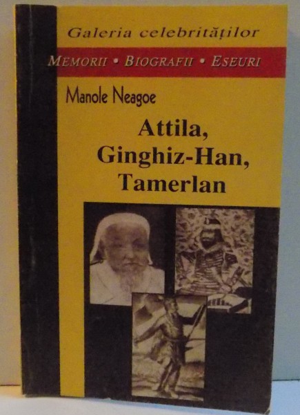 ATTILA , GINGHIZ-HAN , TAMERLAN , EDITIA A II A , 1999