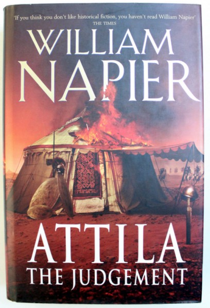 ATTILA  - THE JUDGEMENT by WILLIAM NAPIER , 2008