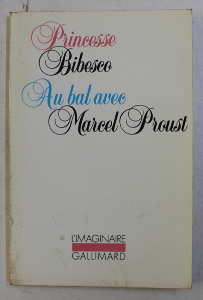 AU BAL AVEC MARCEL PROUST par PRINCESSE BIBESCO , 1989