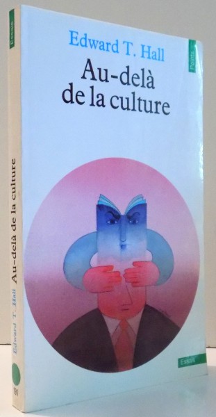 AU-DELA DE LA CULTURE de  EDWARD T. HALL , 1979