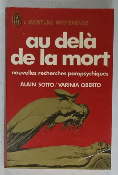 AU DELA DE LA MORT , NOUVELLES RECHERCHES PARAPSYCHIQUES par ALAIN SOTTO / VARINIA  OBERTO , 1979