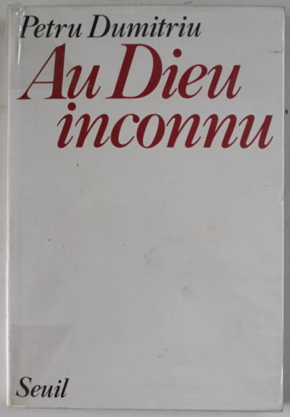 AU DIEU INCONNU par PETRU DUMITRIU , 1979
