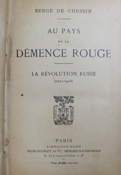 AU PAYS DE LA DEMENCE ROUGE par SERGE DE CHESSIN , LA REVOLUTION RUSSE