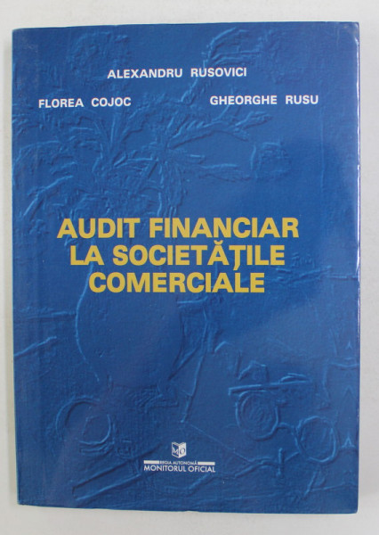 AUDIT FINANCIAR LA SOCIETATILE COMERCIALE de ALEXANDRU RUSOVICI ...GHEORGHE RUSU , 2003