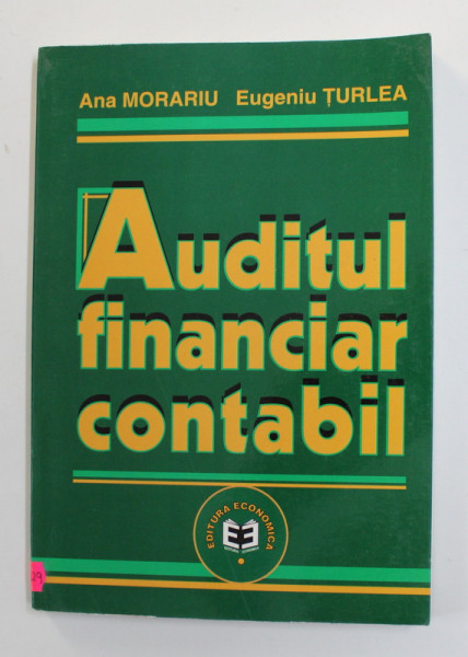 AUDITUL FINANCIAR CONTABIL de ANA MORARIU si EUGEN TURLEA , 2001