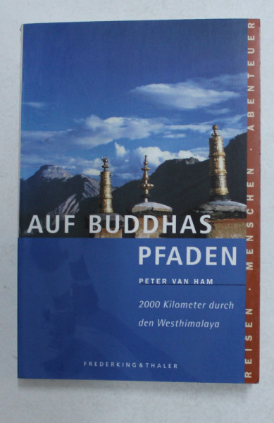 AUF BUDDHAS PFADEN - 2000 KILOMETER DURCH DEN WESTHIMALAYA von PETER VAN HAM , 1999