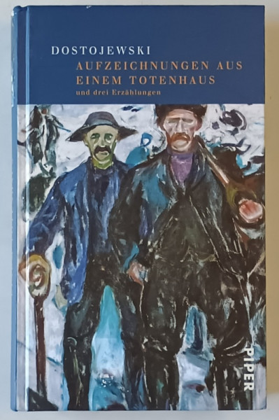 AUFZEICHNUNGEN AUS EINEM TOTENHAUS  ( INSEMNARI DIN CASA MORTILOR  ) von DOSTOJEWSKI , TEXT IN LIMBA GERMANA , 1992