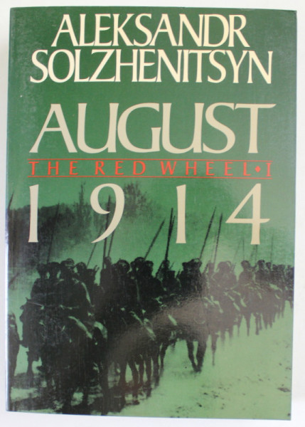 AUGUST 1914, THE RED WHELL / KNOT I by ALEKSANDR SOLZHENITSYN , 1989