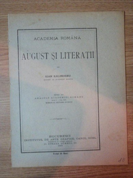 AUGUST SI LITERATII de IOAN KALINDERU , MEMBRU AL ACADEMIEI ROMANE , 1897