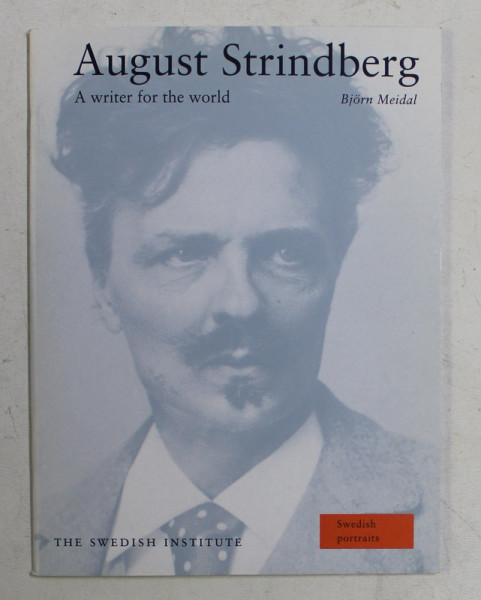 AUGUST STRINDBERG , A WRITER FOR THE WORLD by BJORN MEIDAL , 1995