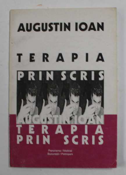 AUGUSTIN IOAN - TERAPIA PRIN SCRIS , 2000 , DEDICATIE *