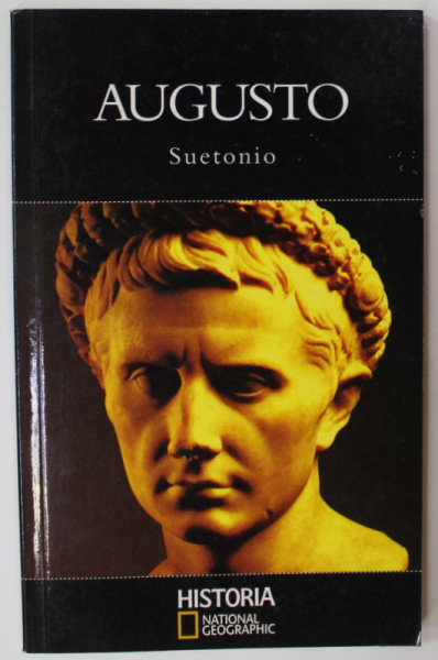 AUGUSTO de SUETONIO , EDITIE IN LIMBA SPANIOLA , 2004