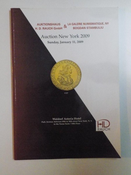 AUKTIONSHAUS , LA GALERIE NUMISMATIQUE , NY de H.D. RAUCH , BOGDAN STAMBULIU , AUCTION NEW YORK 2009 , SUNDAY , JANUARY 11 , 2009