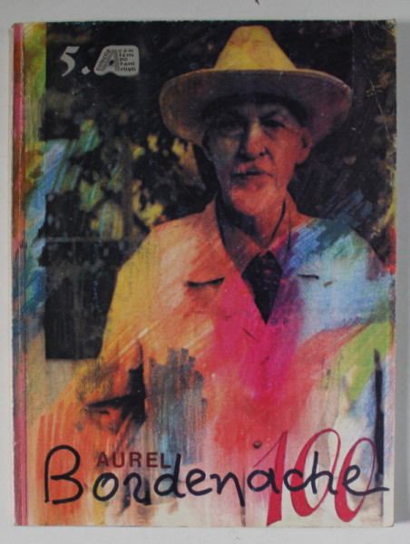 AUREL BORDENACHE 100 , APARUTA  2002