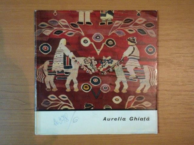 AURELIA GHITA text de OLGA BUSNEAG , Bucuresti 1967