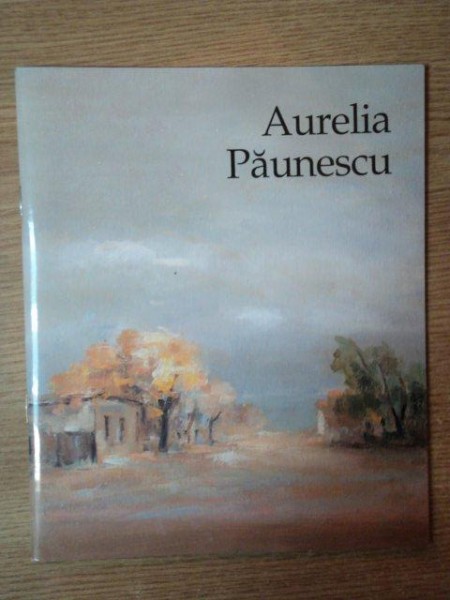 AURELIA PAUNESCU , Bucuresti 2004