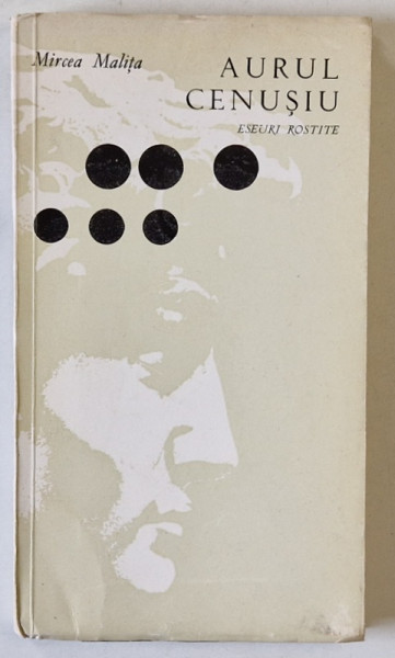 AURUL CENUSIU , ESEURI ROSTITE de MIRCEA  MALITA , 1971