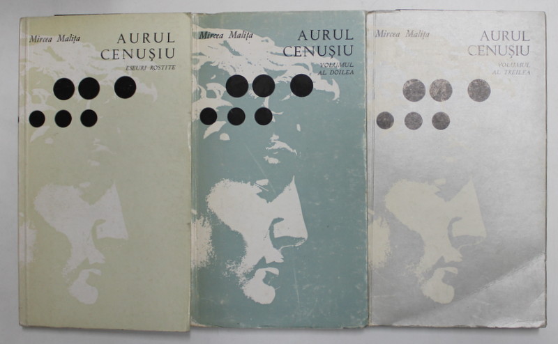 AURUL CENUSIU - ESEURI ROSTITE de MIRCEA MALITA , VOLUMELE I - III , 1971 -1973