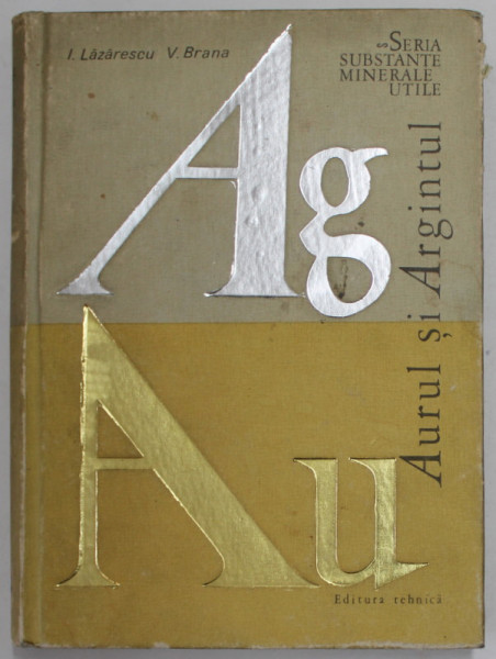 AURUL SI ARGINTUL de ION LAZARESCU si VIOREL BRANA , 1972