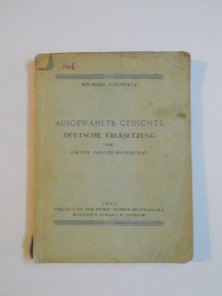 AUSGEWAHLTE GEDICHTE. DEUTSCHE UBERSETZUNG VON VIKTOR ORENDI-HOMMENAU von MICHAEL EMINESCU  1932